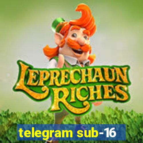 telegram sub-16