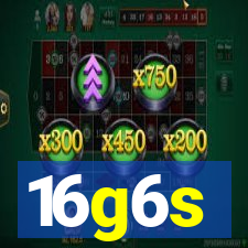 16g6s