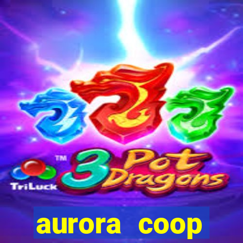 aurora coop trabalhe conosco