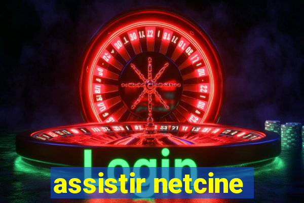 assistir netcine