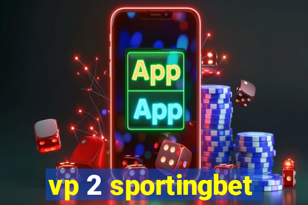 vp 2 sportingbet