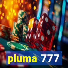 pluma 777