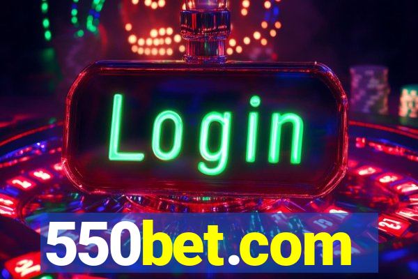 550bet.com