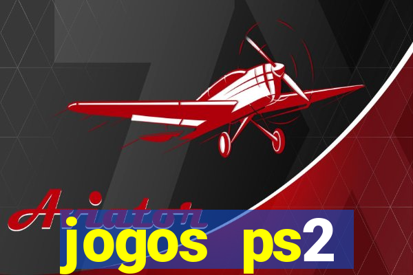 jogos ps2 traduzidos pt br
