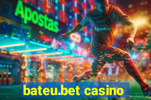 bateu.bet casino