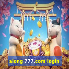 along 777.com login
