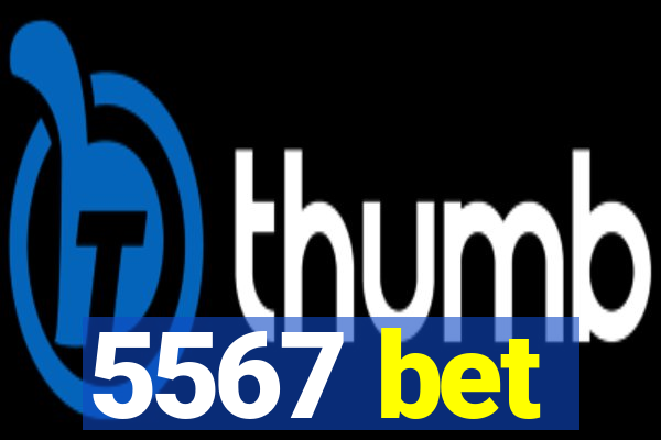 5567 bet