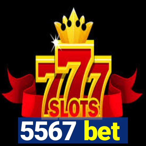 5567 bet