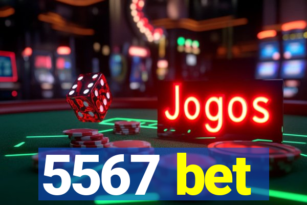5567 bet