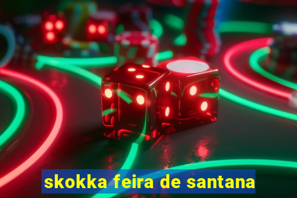 skokka feira de santana