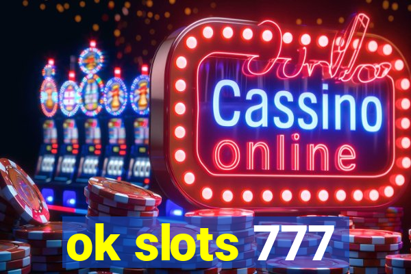 ok slots 777
