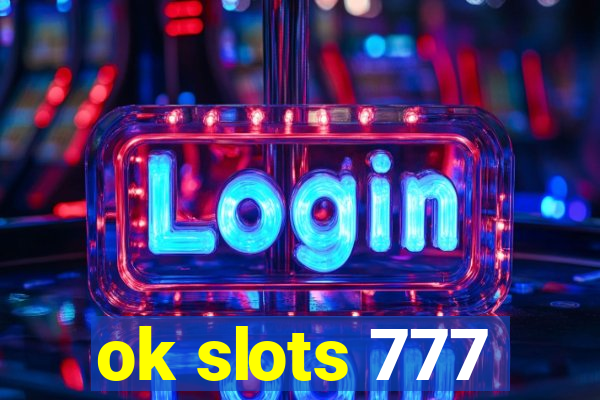 ok slots 777