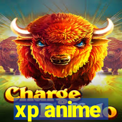 xp anime