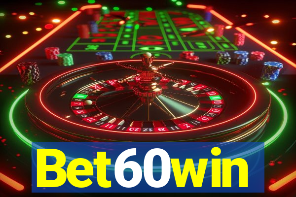 Bet60win