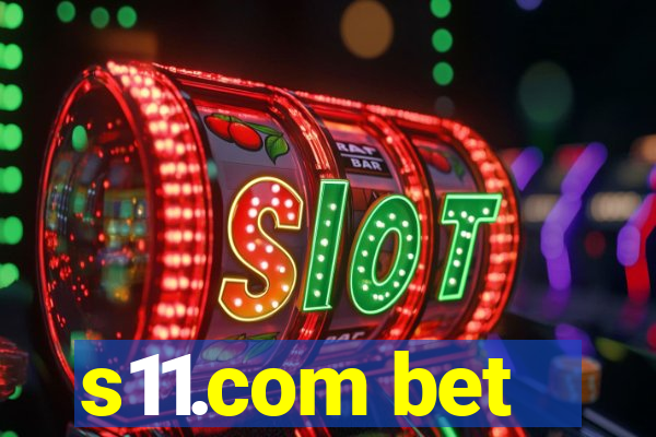 s11.com bet