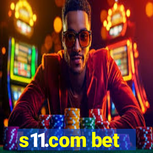 s11.com bet
