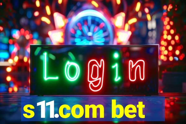 s11.com bet