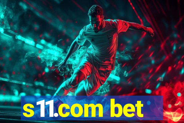 s11.com bet