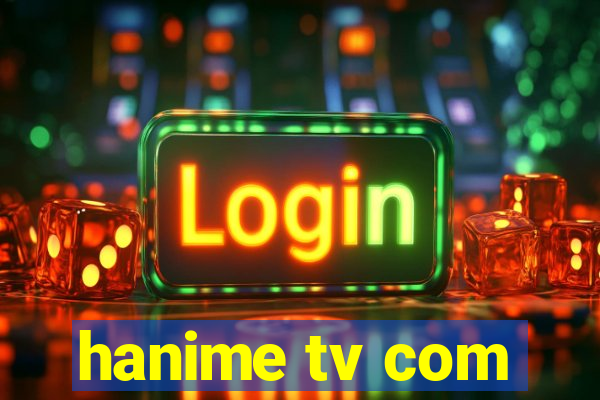 hanime tv com
