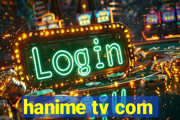 hanime tv com