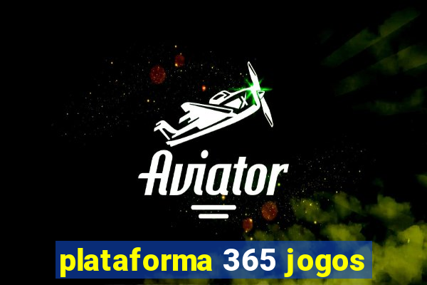 plataforma 365 jogos