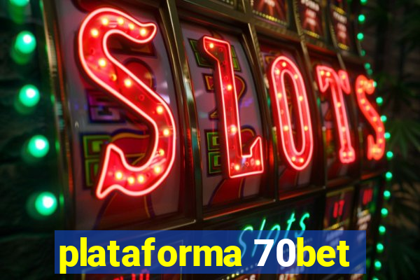 plataforma 70bet