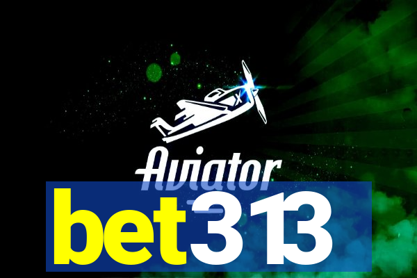 bet313