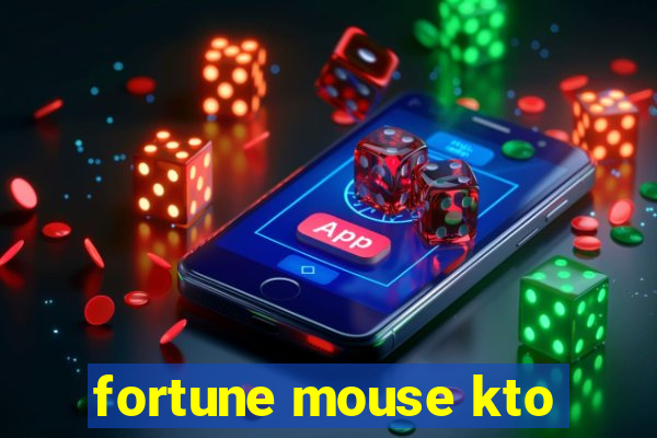 fortune mouse kto