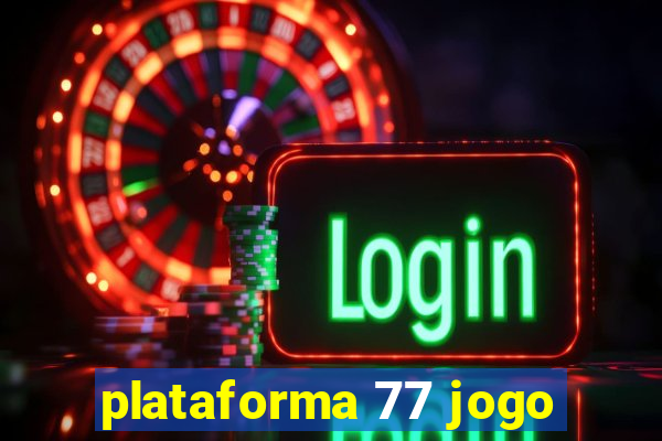 plataforma 77 jogo