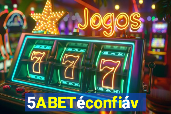 5ABETéconfiável