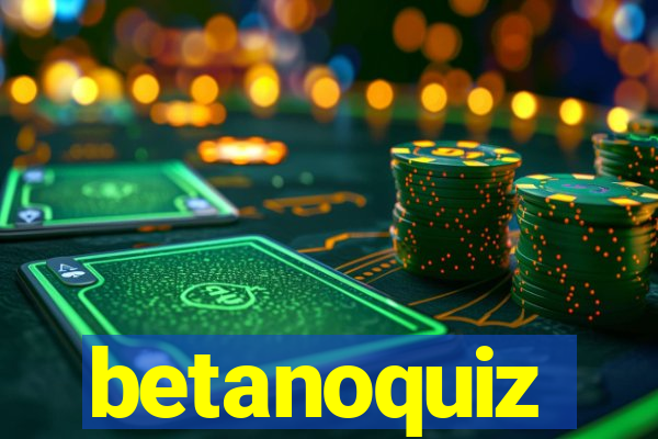 betanoquiz