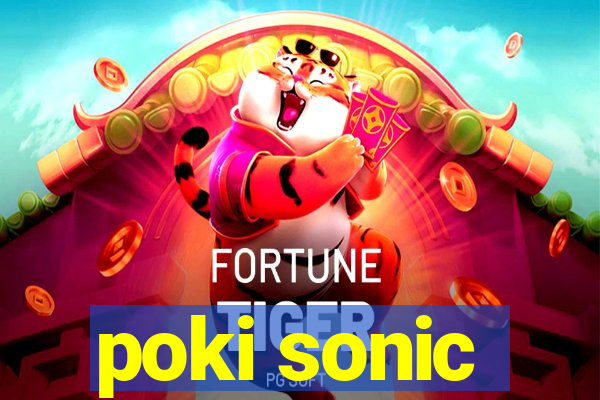 poki sonic