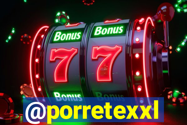 @porretexxl