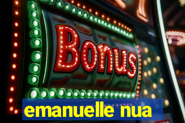 emanuelle nua