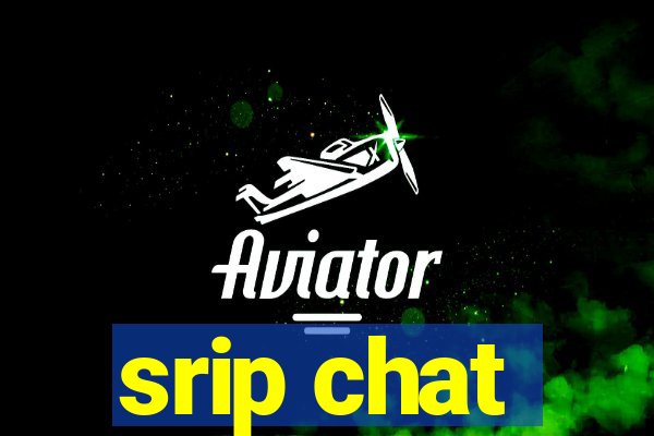 srip chat
