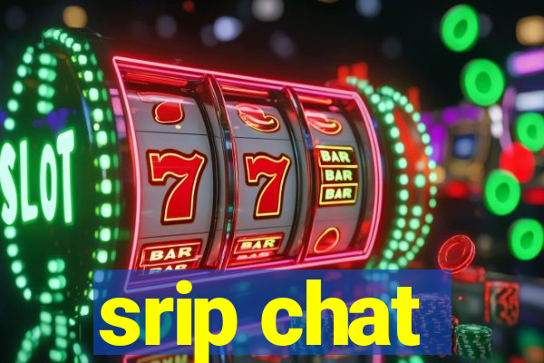 srip chat