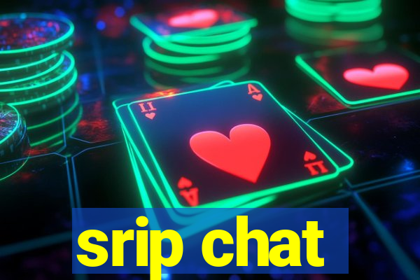 srip chat