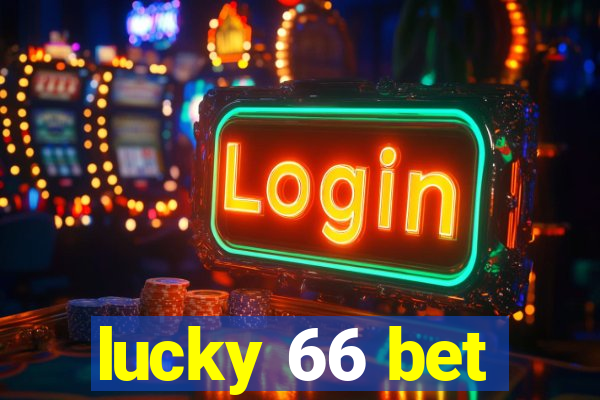 lucky 66 bet