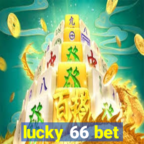lucky 66 bet