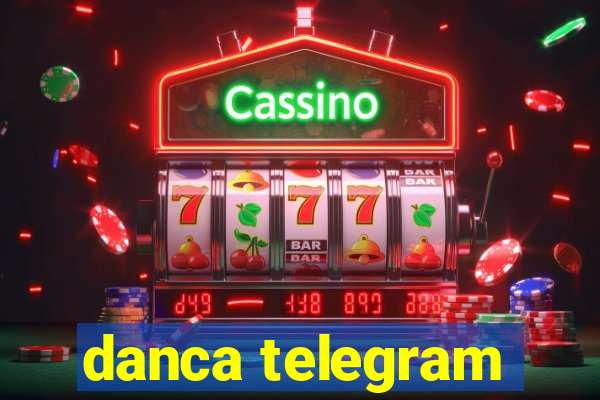 danca telegram