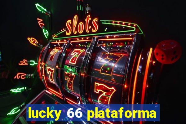 lucky 66 plataforma