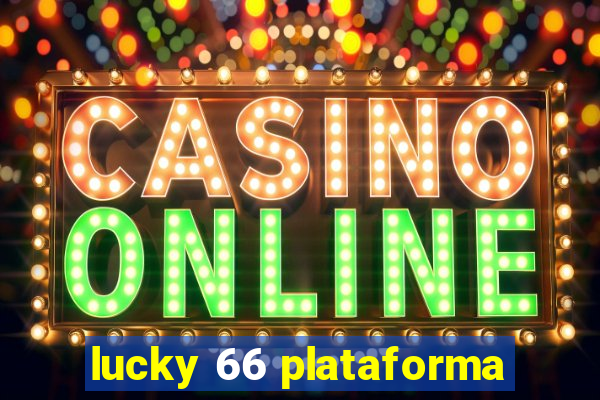 lucky 66 plataforma