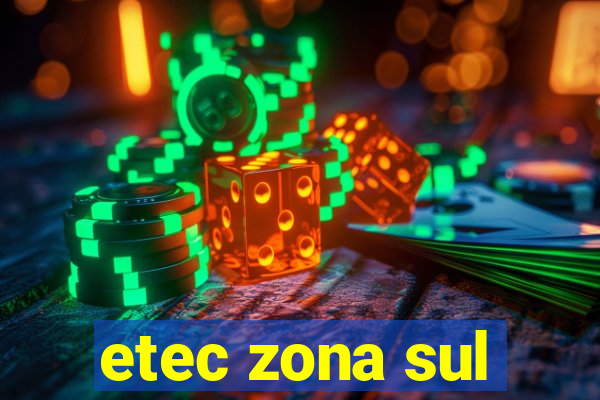 etec zona sul