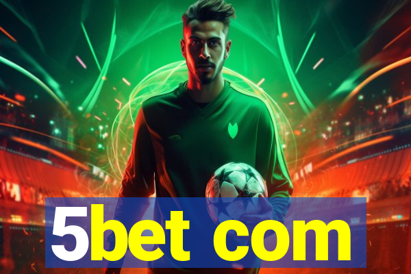 5bet com