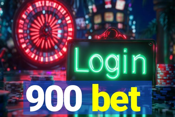 900 bet