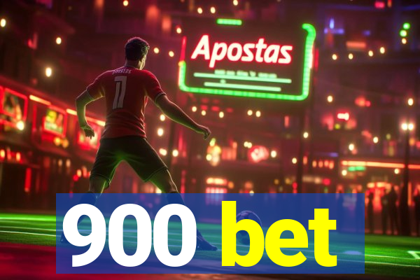900 bet
