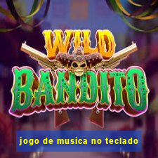 jogo de musica no teclado
