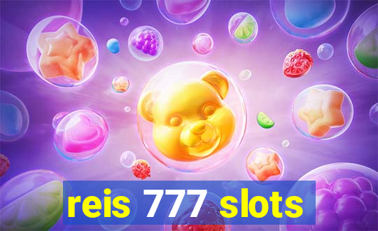 reis 777 slots