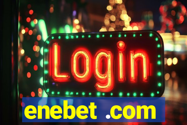 enebet .com