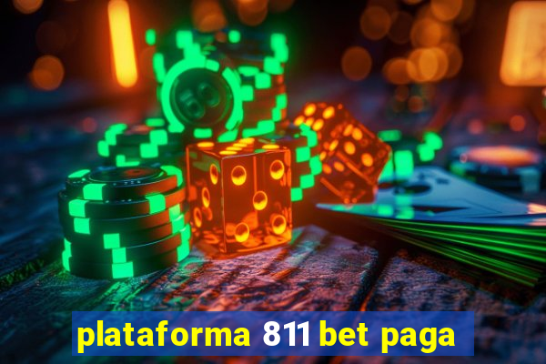 plataforma 811 bet paga
